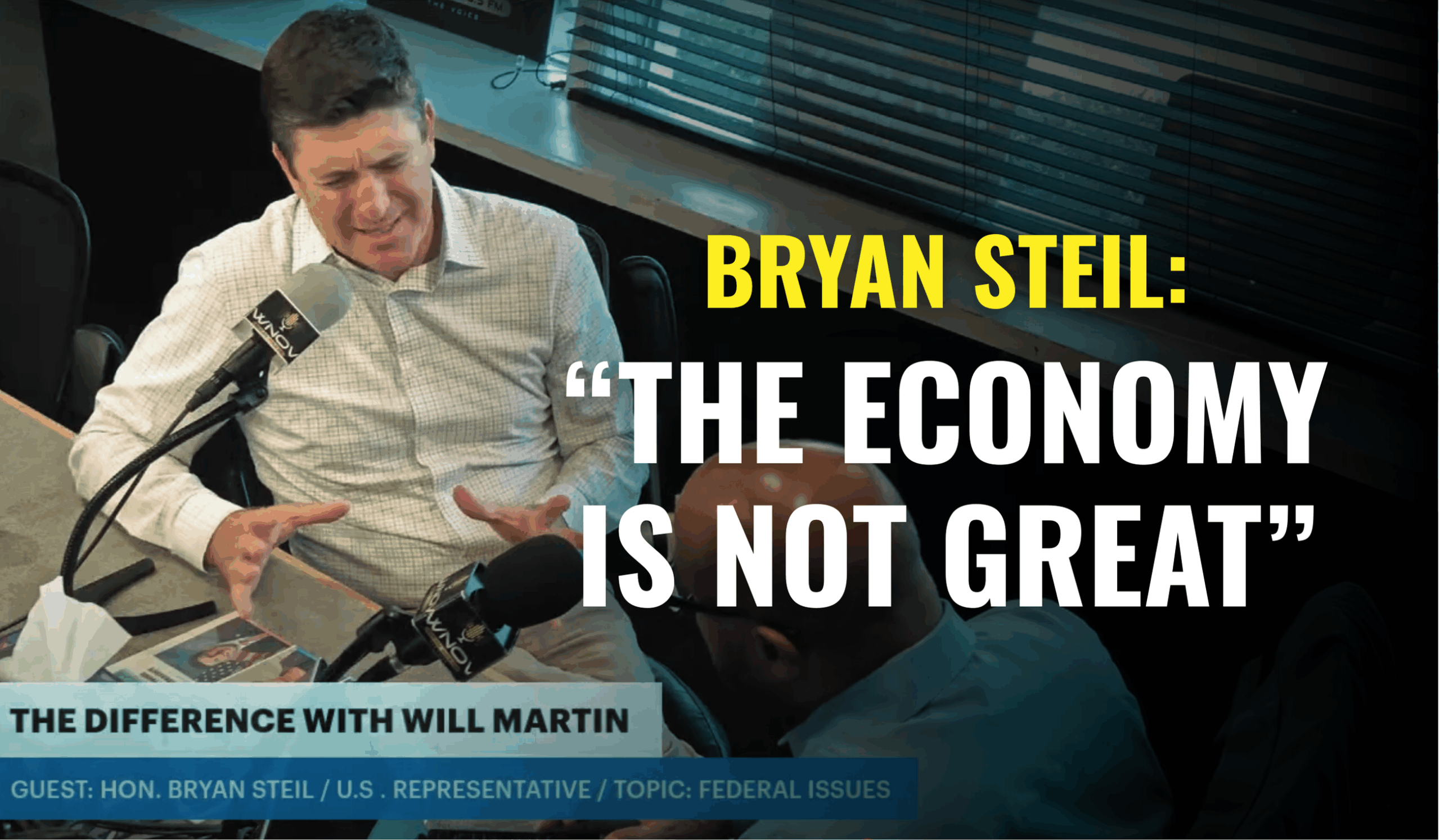 Democratic Congressional Campaign Committee: QUICK CLIP: Bryan Steil says “The Economy is Not Great”