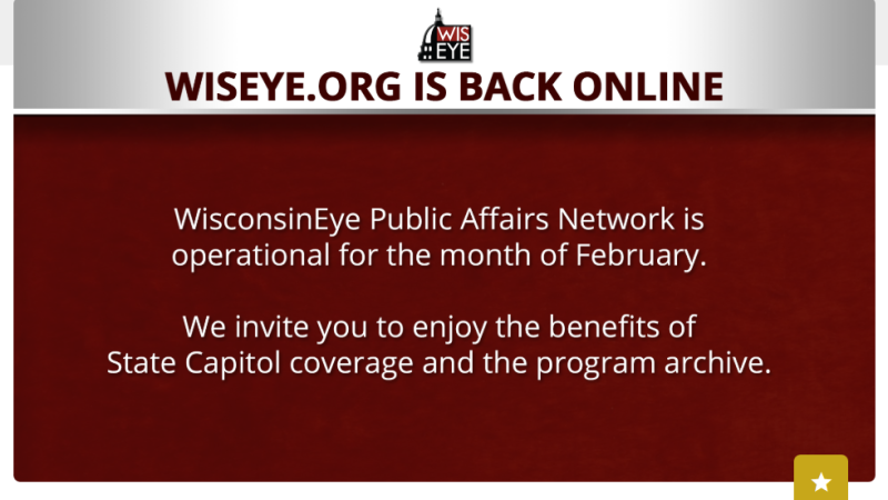 WisconsinEye resumed operations on Feb. 2, 2026.